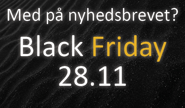Nyhedsbrev - Få nogle Black Friday mails 2025